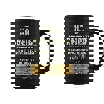 Hoa President Homeowners Home Property Owners Association Coffee Mug - Monsterry