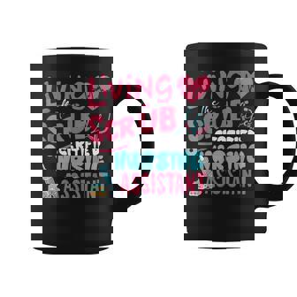 Hospital Living The Scrubs Life Certified Nursing Assistant Coffee Mug | Seseable CA