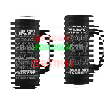 This Is Too Hot For Ugly Christmas Sweater Women Coffee Mug - Monsterry