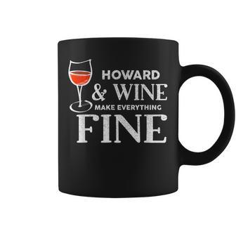 Howard Und Wein Machen Alles Gut Name Howards Tassen - Geschenkecke