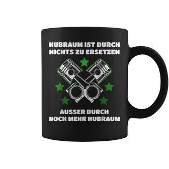 Hubraum Ist Durch Nichts Zu Ersetzen Tuner Auto Motorrad Fan Tassen - Geschenkecke