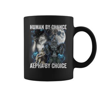 Human By Chance Alpha By Choice Coffee Mug - Thegiftio