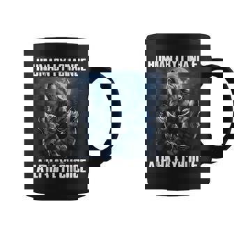 Human By Chance Alpha By Choice Wolf Moon Forest Pack Coffee Mug - Thegiftio