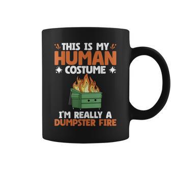 My Human Costume Cute Dumpster On Fire Dumpster Fire Coffee Mug - Thegiftio UK