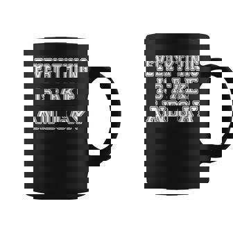 Humor Statement Everything Is Fake And Gay Coffee Mug - Monsterry