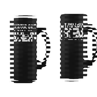 Humoristique Avec Inscription My Other Is Clean Tasse - Cadeauxyz