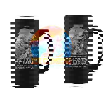 Ice Climbing The Coolest Way To Get High Ice Snow Climber Coffee Mug | Mazezy