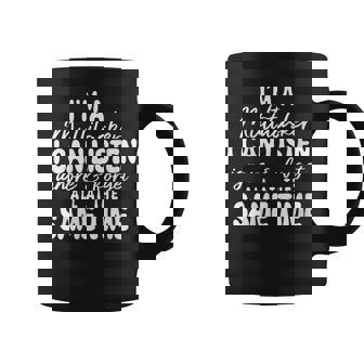 I'm A Multitasker Sarcastic Humor Sayings Snarky Quote Coffee Mug | Mazezy