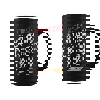 I'm No Chef But Man Can I Stir The Pot Quote Coffee Mug | Mazezy