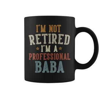 I'm Not Retired I'm A Professional Baba Father's Day Coffee Mug - Thegiftio UK