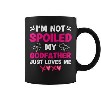 I'm Not Spoiled My Godfather Just Loves Me Goddaughter Girls Coffee Mug - Thegiftio UK
