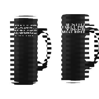 I'm A Slut For My Girlfriend Y2k Couple Satire Slay Coffee Mug - Thegiftio