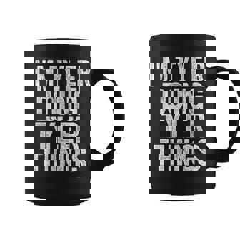 I'm Tyler Doing Tyler Things Saying Christmas Coffee Mug | Mazezy