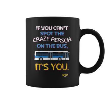 Impossible De Repérer Le Fou Dans Le Bus C'estous Nyc Life Tasse - Cadeauxyz