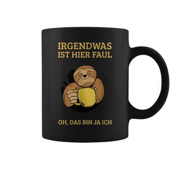 Irgendwas Ist Hier Faul Arbeitskollege Abschied Faultier Tassen - Seseable