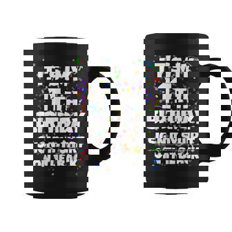 Its My 11Th Birthday Sign My On The Back 11 Year Old Coffee Mug | Seseable UK