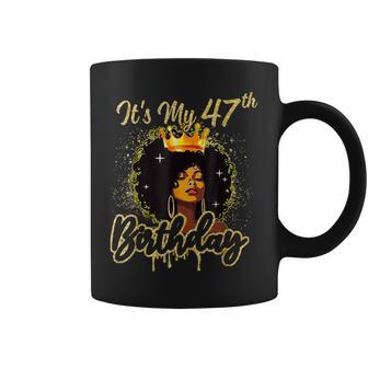 It's My 47Th Birthday Queen 47 Years Old Crown Gold Women Coffee Mug - Thegiftio UK