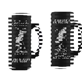 It Is What It Is And It's Autism Meme Autism Awareness Coffee Mug - Monsterry