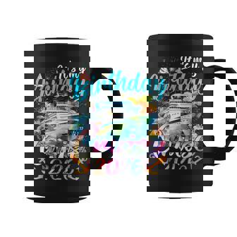 It's My Birthday Cruise 2026 Family Cruise Vacation Trip Coffee Mug | Mazezy