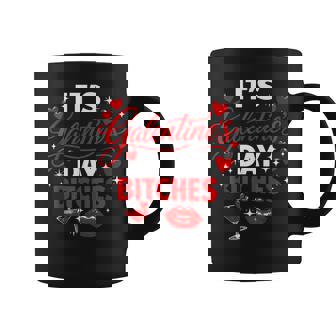 It’S Galentine’S Day Bitches Girls Night Out Coffee Mug | Seseable FR