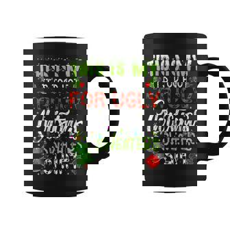 This Is My It's Too Hot For Ugly Christmas Sweaters Coffee Mug - Thegiftio