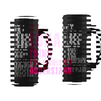 It's A Luka Thing You Wouldn't Understand Luka Coffee Mug | Mazezy
