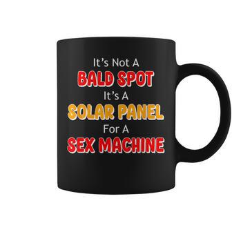 It's Not A Bald Spot It's A Solar Panel For A Sex Machine Coffee Mug - Thegiftio UK