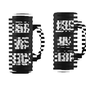 JESUS WAS BLACK Christian History Coffee Mug | Mazezy