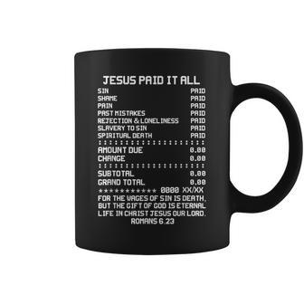 Jesus Paid-It All Christianity Christian Bible Romans 6 23 Coffee Mug - Thegiftio UK