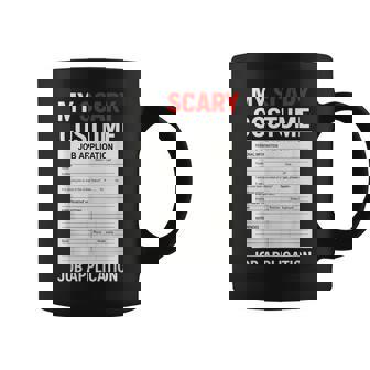 Job Application Scary Halloween Costume Trick Or Treat Coffee Mug | Mazezy