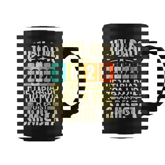 Jubilado Jubilación 2026 Leyendae Jubila Hombre Padre Taza de café - Regaloses