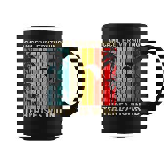 Kitesurfing Vintage Cancel Everything There Is Wind Surfing Coffee Mug | Mazezy