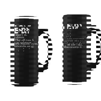 Leg Day Definition Ropa Divertida De Entrenamiento Para Gimnasio Taza de café - Regaloses