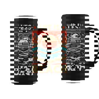 Life Is A Beach Life Is A Beach Tasse - Cadeauxyz