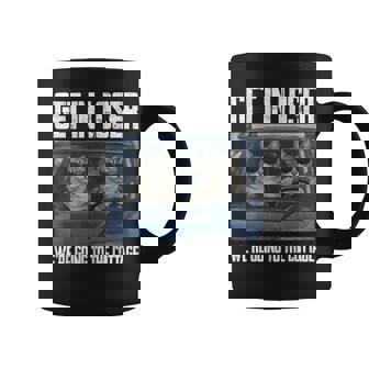 Get In Loser Were Going To The Cottage Cat Meme Coffee Mug | Mazezy