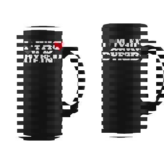 I Love My Hot Boyfriend Birthday Anniversary Coffee Mug - Thegiftio