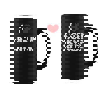 I Love Jackin House I Heart Jackin House Coffee Mug | Mazezy