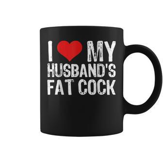 I Love M Husband's Fat Cock Coffee Mug - Thegiftio