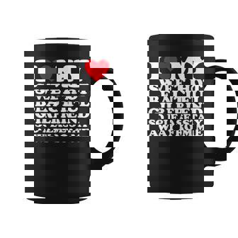 I Love My Sweet Hot Beautiful Girlfriend So Please Stay Away Coffee Mug - Thegiftio