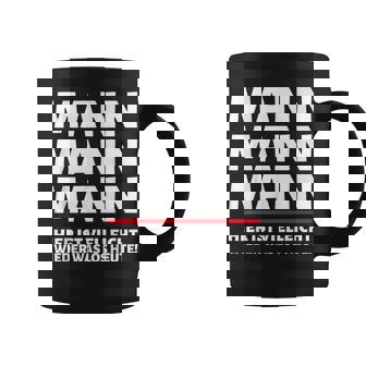 Mann Mann Mann Hier Istielleicht Wieder Was Los Heute Tassen - Seseable