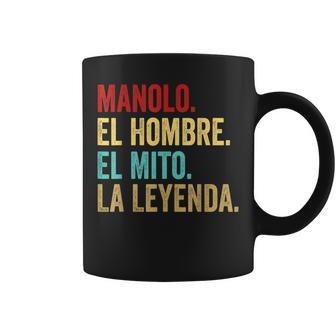 Manolo El Hombre El Mito La Leyenda Regalo Para Manolo Taza de café - Regaloses
