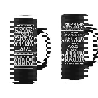 May Spontaneously Start Talking About Parasailing Parasailer Coffee Mug | Mazezy