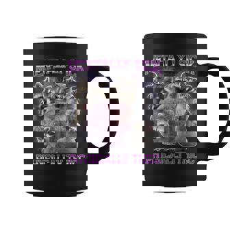 Mentally Sick Physically Thick Raccoon Meme Bootleg Coffee Mug | Mazezy