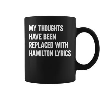 Mis Pensamientos Hanido Reemplazados Por Hamilton Letras Taza de café - Regaloses