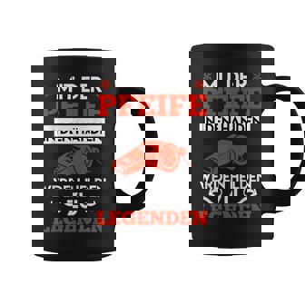 Mit Der Pfeife In Den Händen Werden Helden Zu Legenden Tassen - Seseable