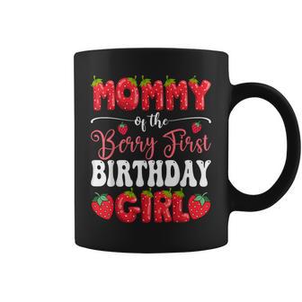 Mommy Of Berry First Birthday Girl Strawberry 1St Bday Coffee Mug - Monsterry