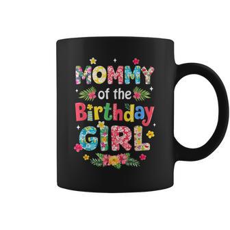 Mommy Of The Birthday Girl Hawaii Family Party Decor Coffee Mug - Monsterry