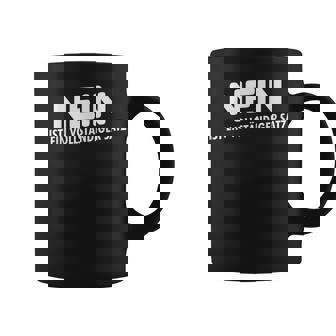 Nein Ist Einollständigeratz Humor Fun Lustigerpruch Tassen - Seseable