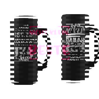 Nicht Klein Ich Bin Nur Auf Das Beste Reduziert Tassen - Seseable