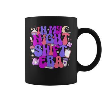 In My Night Shift Era Cute Nurse Appreciation Coffee Mug - Thegiftio UK